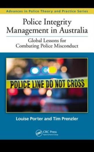 Police Integrity Management In Australia: Global Lessons For…