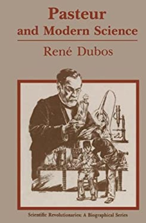 Pasteur and Modern Science Paperback Rene J. Dubos