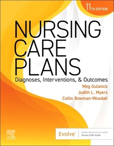 Nursing Care Plans: Diagnoses, Interventions, and Outcomes by Gulanick: New