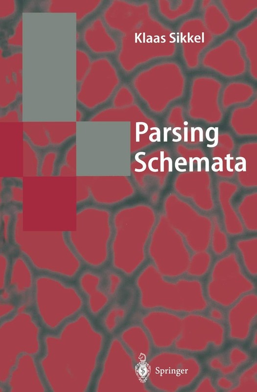 Parsing Schemata: A Framework for Specification and Analysis of Parsing Algo…