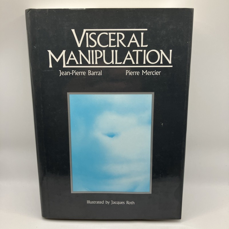 Visceral Manipulation – hardcover Jean-Pierre Barral|Pierre Mercier|Jacques …