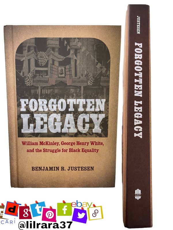 Forgotten Legacy: William McKinley, George Henry White, and the Struggle gallery