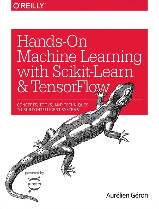 Hands-On Machine Learning with Scikit-Learn and TensorFlow: Concepts, Tools,…