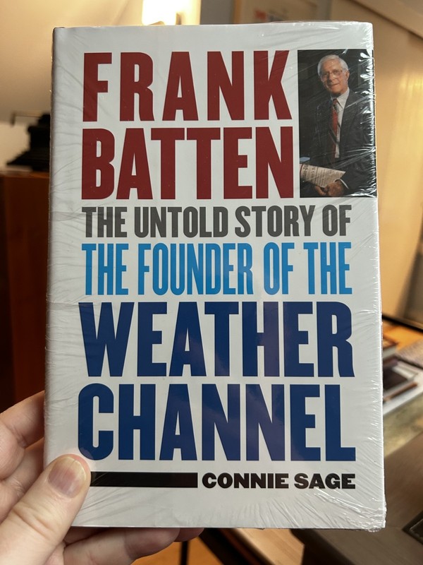 FRANK BATTEN : STORY OF THE FOUNDER OF THE WEATHER CHANNEL Connie Sage NEW BOOK