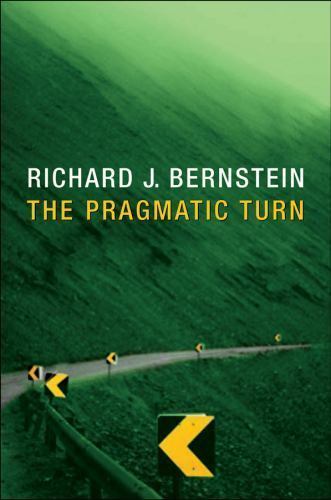 Pragmatic Turn, Paperback by Bernstein, Richard J., Like New Used, Free shipp…