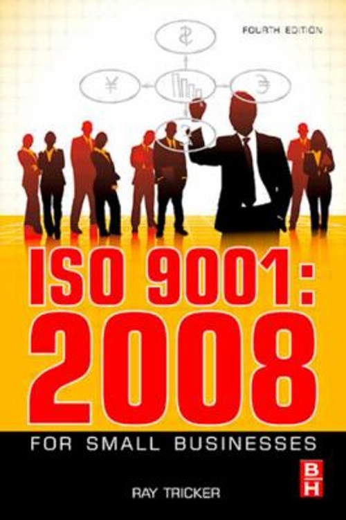 ISO 9001:2008 for Small Businesses Paperback Ray Tricker