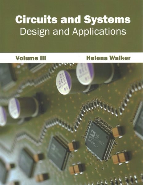 Circuits and Systems : Design and Applications, Hardcover by Walker, Helena, …