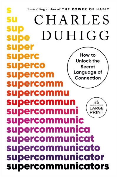 Supercommunicators : How to Unlock the Secret Language of Connection, Paperba…