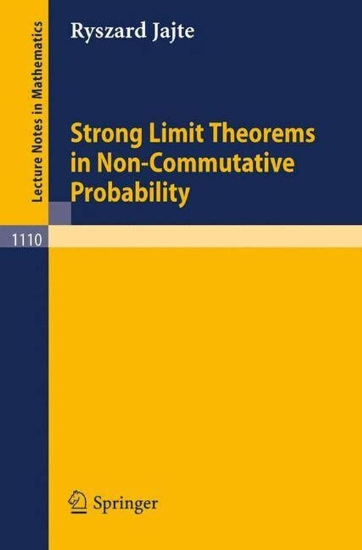 Strong Limit Theorems in Non-Commutative Probability by R. Jajte (English) Paper