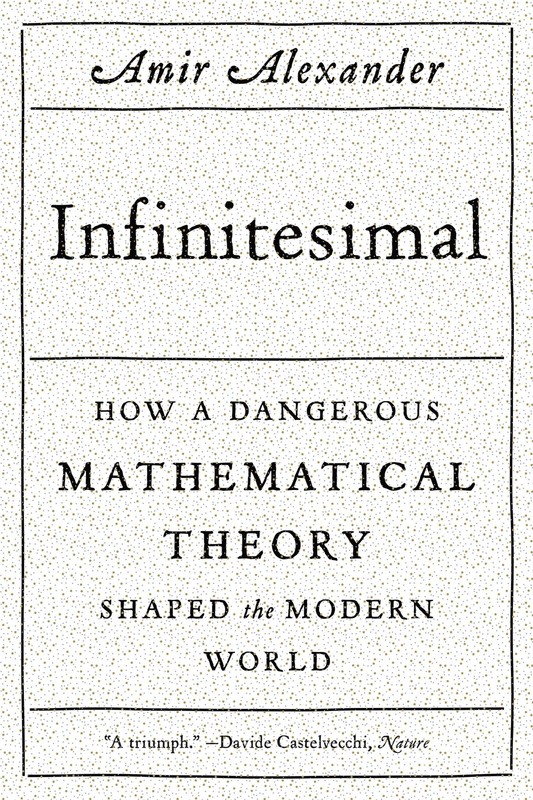 Infinitesimal: How a Dangerous Mathematical Theory Shaped the Modern World -…