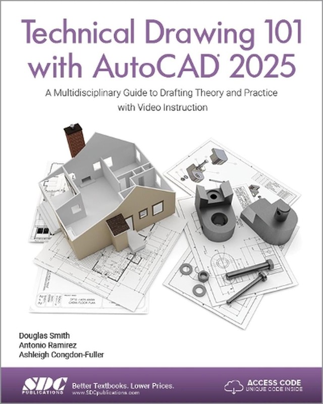 Technical Drawing 101 with AutoCAD 2025: A Multidisciplinary Guide to Drafting T