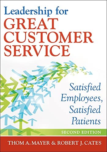 Leadership for Great Customer Service: S…, Thom Mayer