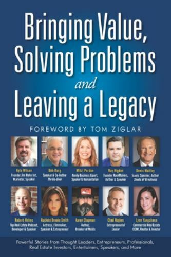 Bringing Value, Solving Problems and Leaving a Legacy by Wilson, Kyle (EDT), …