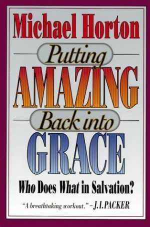 Putting Amazing Back into Grace – Paperback, by Horton Michael Scott – Good