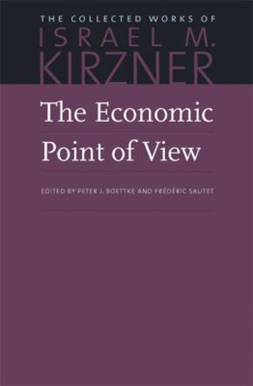 The Economic Point of View Paperback Israel KIRZNER