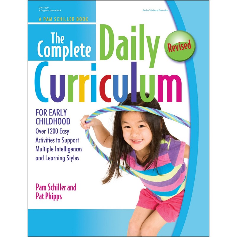 The Complete Daily Curriculum for Early Childhood by Pam Schiller