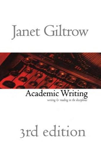 Academic Writing – Third Edition: Writing and Reading Across the Disciplines