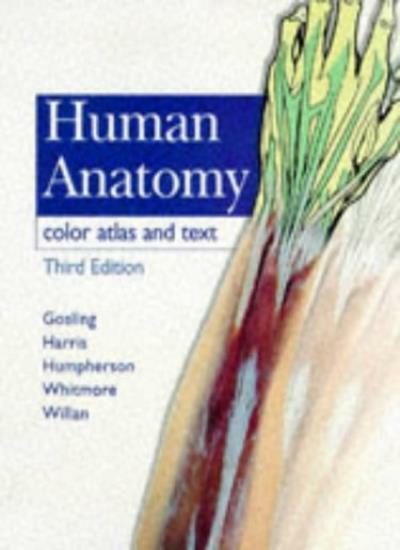 Human Anatomy: Color Atlas and Text By John A. Gosling MD MB C