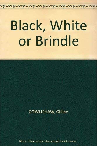 BLACK, WHITE OR BRINDLE: RACE IN RURAL AUSTRALIA By Gillian Kier Cowlishaw *VG+*