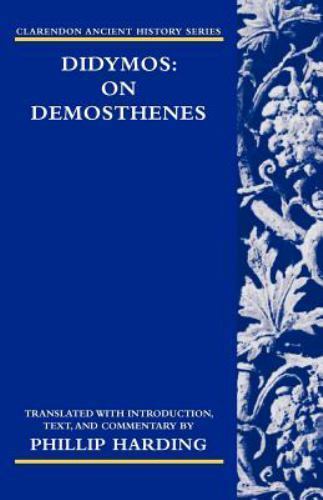 Didymos : On Demosthenes, Paperback by Didymus; Harding, Phillip (INT), Brand…