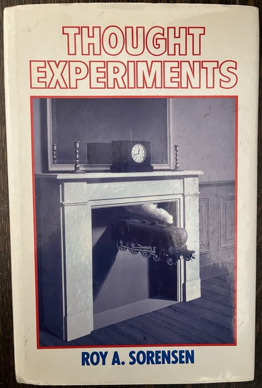 Thought Experiments by Roy A. Sorensen (1992, Hardcover)