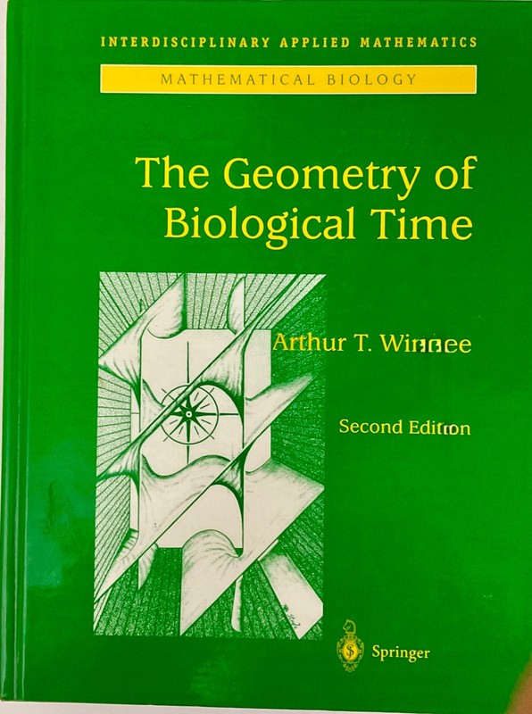 Interdisciplinary Applied Mathematics Ser.: Geometry of Biological Time by…