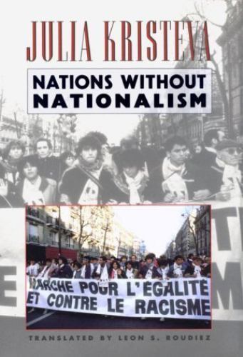 Nations Without Nationalism by Kristeva, Julia