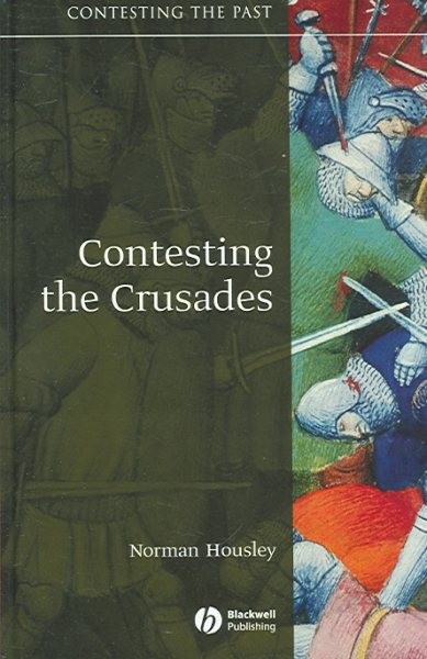 Contesting the Crusades, Hardcover by Housley, Norman, Brand New, Free shippi…