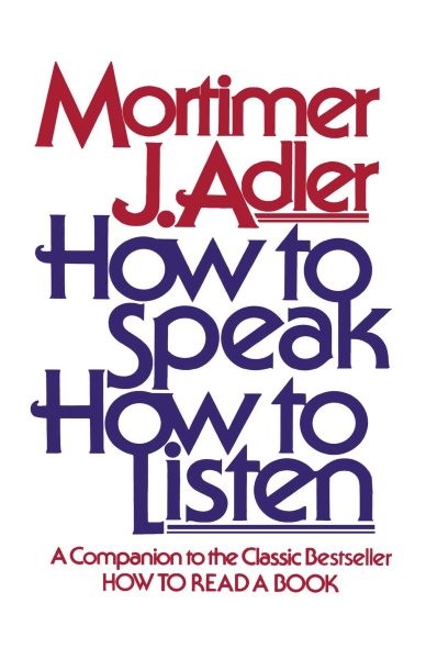 How to Speak, How to Listen, Paperback by Adler, Mortimer Jerome, Like New Us…