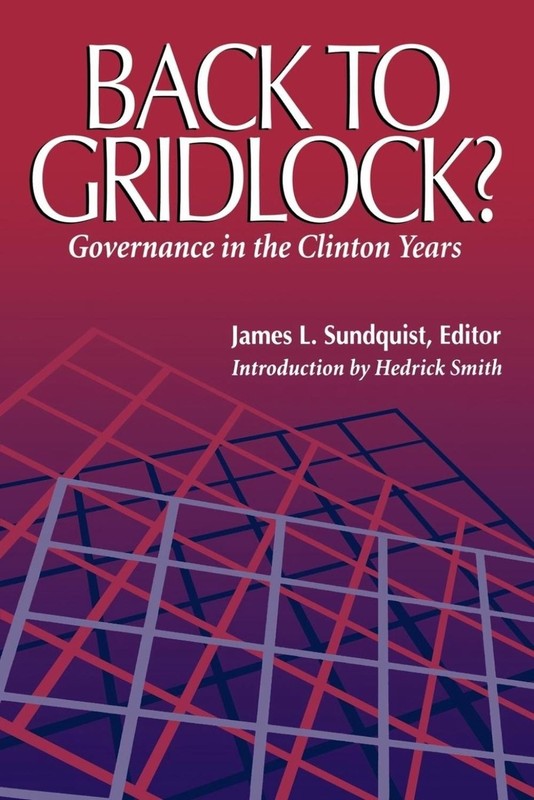 Back to Gridlock?: Governance in the Clinton Years by James L. Sundquist (Englis
