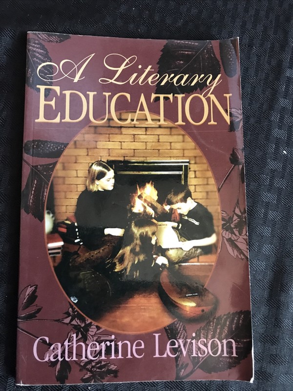 A Literary Education by Catherine Levison (2006, Trade Paperback)