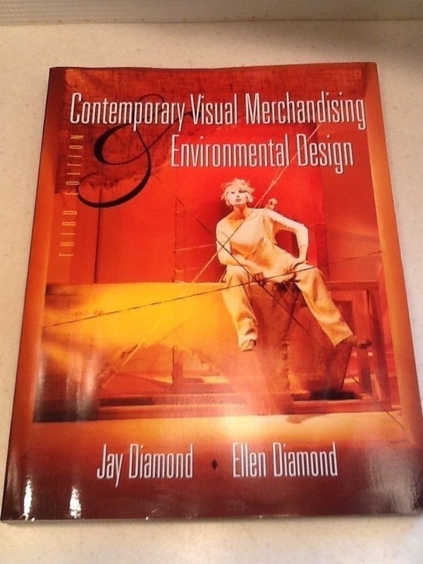 Contemporary Visual Merchandising and Environmental Design, 3rd Ed. Jay Diamond