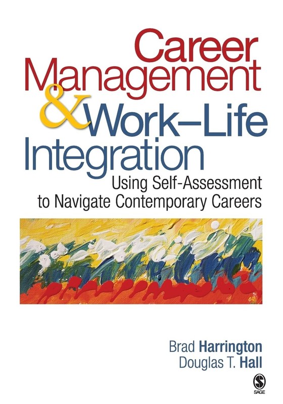 Career Management & Work-Life Integration: Using Self-Assessment to Navigate…