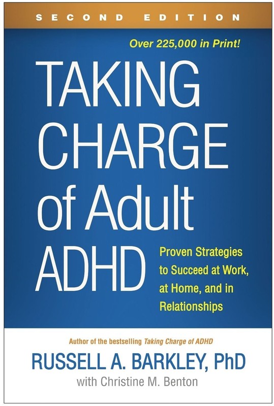 Taking Charge of Adult ADHD, Second Edition: Proven Strategies to Succeed at Wor