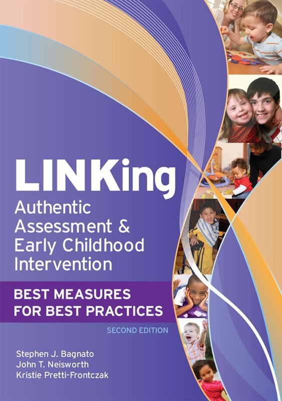 LINKing Authentic Assessment and Early Childhood Intervention: Best Measures…