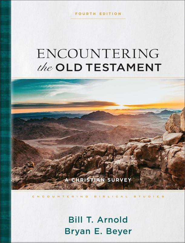 Encountering the Old Testament: A Christian Survey (Encountering Biblical Stu…