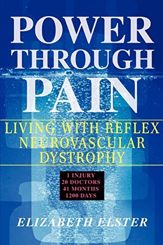 Power Through Pain: Living with Ref…, Elster, Elizabe