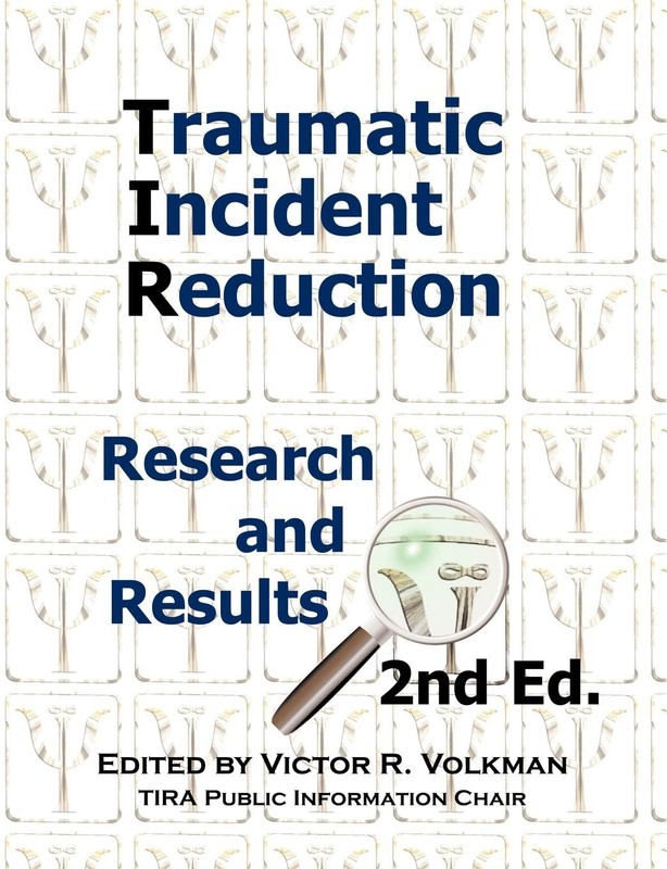 Traumatic Incident Reduction: Research and Results by Volkman