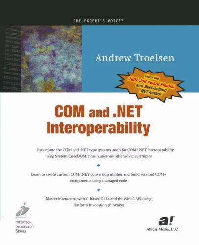 Com and .Net Interoperability by Troelsen, Andrew