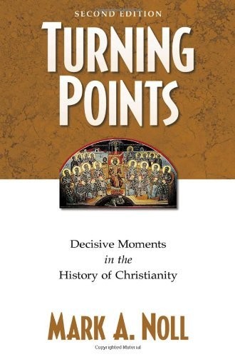 Turning Points: Decisive Moments in the History of Christianity – paperback …