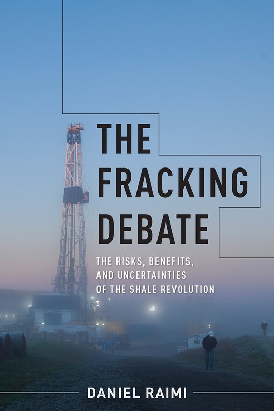 The Fracking Debate: The Risks, Benefits, and Uncertainties of the Shale Rev…