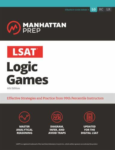 Manhattan Prep LSAT Prep Ser.: LSAT Logic Games by Manhattan Prep 6th Addition