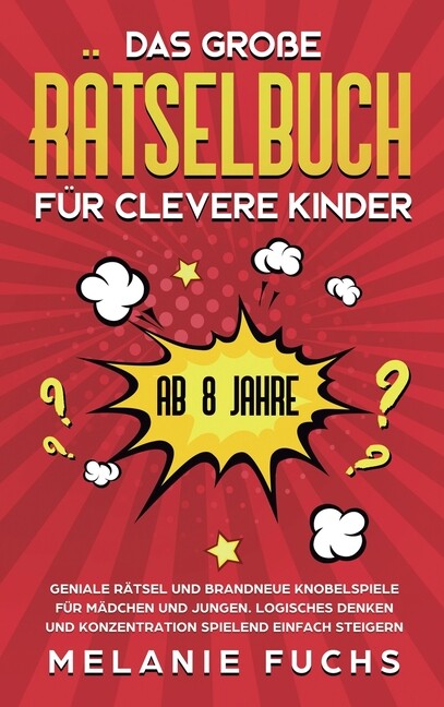 Das Gro?E R?Tselbuch F?R Clevere Kinder (Ab 8 Jahre): Geniale R?Tsel Und Br…