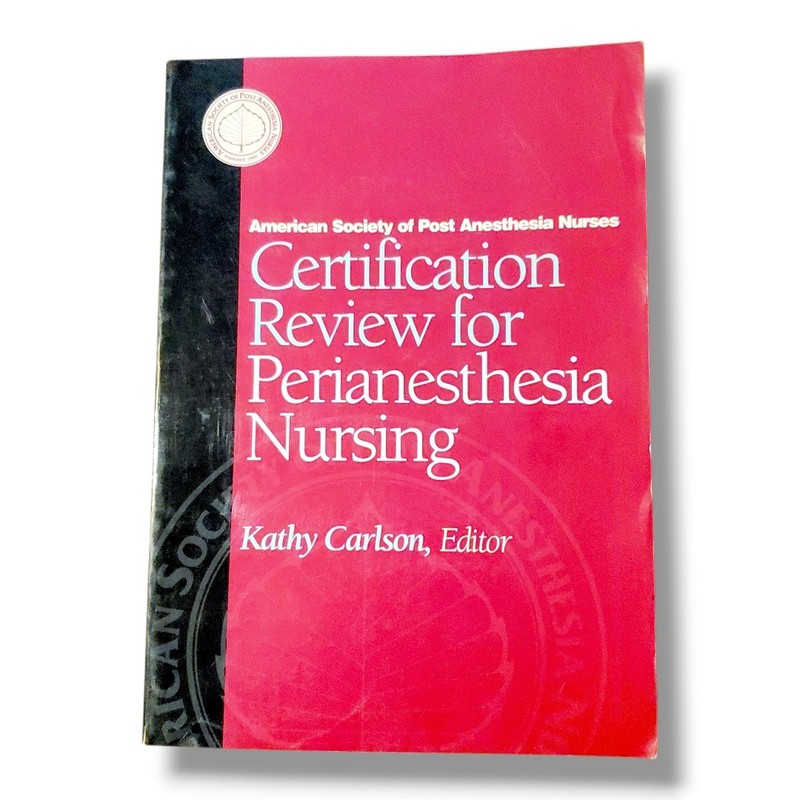 Certification Review for Perianesthesia Nursing, ASPAN Book