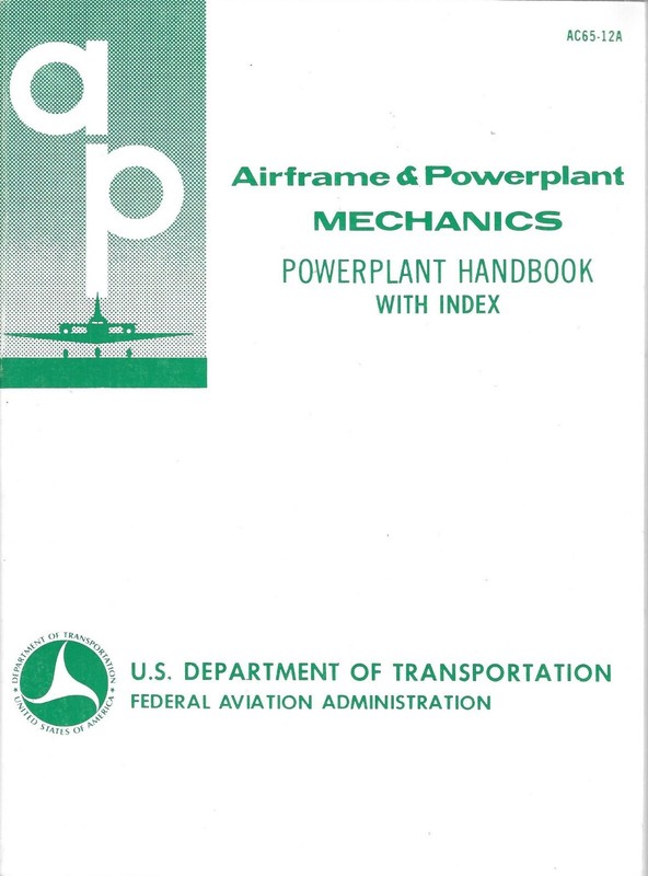 AIRFRAME AND POWERPLANT MECHANICS: Powerplant Handbook With Index AC 65-12A Pb