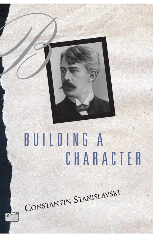 Building A Character by Constantin Stanislavski