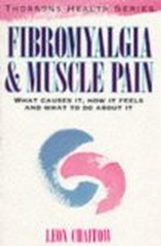 Fibromyalgia: What Causes it, How it Fe… by Chaitow, Leon Paperback / softback