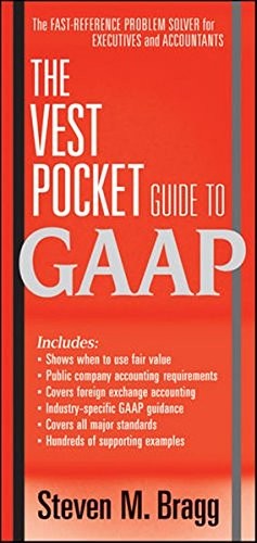 THE VEST POCKET GUIDE TO GAAP By Steven M. Bragg *Excellent Condition*