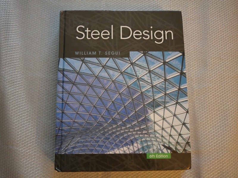 Steel Design William T. Segui 6th Edition – Very good condition