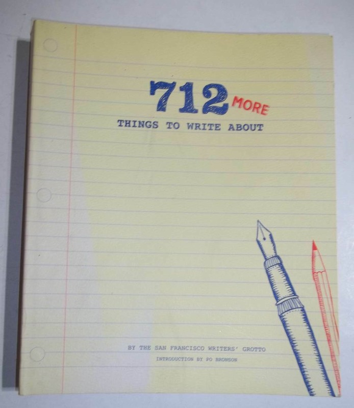 712 More Things to Write About by San Francisco Writers Group (2014, Print, Soft